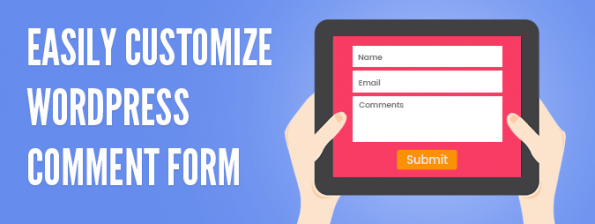How To Easily Customize WordPress Comment Form