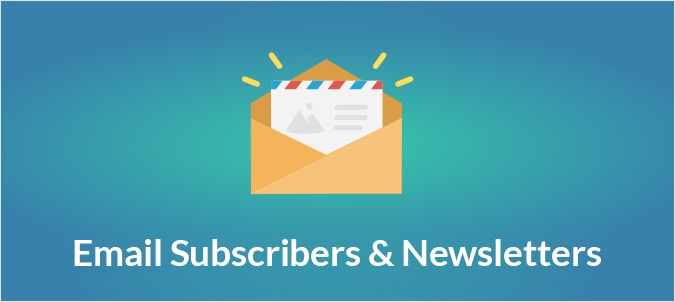 Email Subscribers & Newsletters